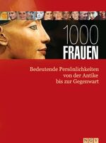 ISBN 9783625122289: 1000 Frauen. Bedeutende Persönlichkeiten von der Antike bis zur Gegenwart [Tausend Frauen]