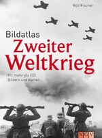 ISBN 9783625124139: Bildatlas Zweiter Weltkrieg - Mit mehr als 450 Bildern und Karten