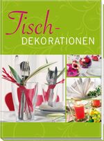 ISBN 9783625129844: Tischdekorationen