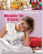 ISBN 9783625134497: Das große SINGER Nähbuch – Modelle für Kinder