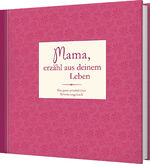 ISBN 9783625135494: Mama, erzähl aus deinem Leben / Ein ganz persönliches Erinnerungsalbum / Rita Mielke / Buch / 96 S. / Deutsch / 2019 / Naumann & Göbel / EAN 9783625135494