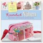 ISBN 9783625137429: Kreativbuch Nähen - Ideen für Mode- und Wohnaccessoires und kleine Geschenke – Inklusive Vorlagenbogen mit Schniitmustern in Originalgröße