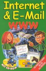 ISBN 9783625153955: Internet & E-Mail www – Für Kinder ab 8 Jahren und für alle Einsteiger