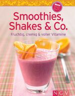 ISBN 9783625171577: Smoothies, Shakes & Co. - Fruchtig, cremig und voller Vitamine