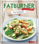 ISBN 9783625173847: Fatburner - Das Kochbuch - Iss dich gesund!