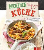 ISBN 9783625174257: Ruckzuck-Küche. Alles fertig in 30 Minuten.