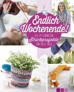 ISBN 9783625174615: Endlich Wochenende! Die 24 schönsten Strickprojekte für freie Tage