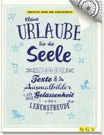 ISBN 9783625178590: Kleine Urlaube für die Seele - Kreative Wege zur Achtsamkeit - Inspirierende Texte und Ausmalbilder für mehr Gelassenheit und Lebensfreude