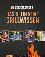 ISBN 9783625183266: Sizzle Brothers: Das ultimative Grillwissen