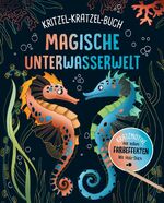 ISBN 9783625191896: Magische Unterwasserwelt - Kritzel-Kratzel-Buch für Kinder ab 7 Jahren – 12 Kratzmotive mit tollen Farbeffekten. Mit Bambus-Stick