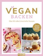 ISBN 9783625192480: Vegan backen - Über 60 süße & herzhafte Rezepte. Bewusst genießen ohne Ei, Milch & Co.