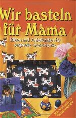 ISBN 9783625204619: Wir basteln für Mama