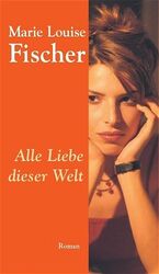 ISBN 9783625209393: Alle Liebe dieser Welt