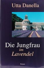 ISBN 9783625209416: Die Jungfrau im Lavendel . Roman