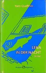 ISBN 9783627000387: Lena in der Nacht : Roman.