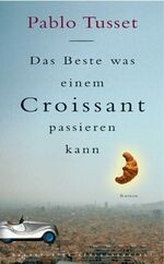 ISBN 9783627001025: Das Beste, was einem Croissant passieren kann