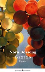 Nora Bossong: Gegend. Roman. EA, signier