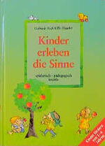 ISBN 9783629002365: Kinder erleben die Sinne