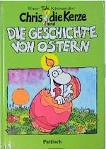 ISBN 9783629002624: Chris, die Kerze und die Geschichte von Ostern