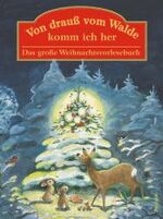 Von drauß vom Walde komm ich her – Das große Weihnachtsvorlesebuch