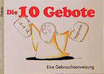 ISBN 9783629007674: Die 10 Gebote-Eine Gebrauchsanweisung