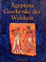 ISBN 9783629007889: Ägyptens Geschenke der Weisheit