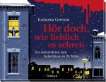 ISBN 9783629008084: Hör doch, wie lieblich es schreit - Ein Adventskrimi zum Aufschlitzen in 24 Teilen | Spannender Krimi-Adventskalender mit Seiten zum Aufschneiden | Ideal als Geschenk für alle Krimifans