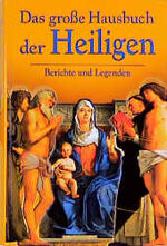 ISBN 9783629008688: Das große Hausbuch der Heiligen Sonderausgabe