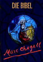 ISBN 9783629010391: Die Bibel mit Bildern von Marc Chagall