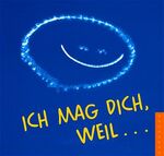 ISBN 9783629011176: Ich mag dich, weil...