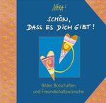 ISBN 9783629011534: Schön, dass es dich gibt! – Bilder, Botschaften und Freundschaftswünsche