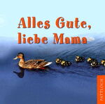 ISBN 9783629011558: Alles gute, liebe Mama, m. Audio-CD