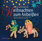 ISBN 9783629013217: Weihnachten zum Anbeißen: Die Weihnachtsgeschichte für die ganze Familie Zum Erzählen, Backen und Vernaschen Niedermeier, Karin