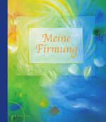 ISBN 9783629013286: Meine Firmung – Erinnerungsalbum