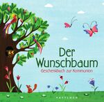 ISBN 9783629014887: Der Wunschbaum: Geschenkbuch zur Kommunion Geschenkbuch zur Kommunion