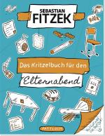 ISBN 9783629015303: Das Kritzelbuch für den Elternabend - Witziges Kritzel- und Notizbuch von SPIEGEL-Bestsellerautor Sebastian Fitzek | Lustiges Geschenk für Eltern