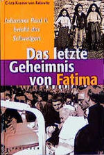 ISBN 9783629016294: Das letzte Geheimnis von Fatima – Johannes Paul II. bricht das Schweigen