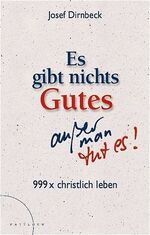 ISBN 9783629021038: Es gibt nichts Gutes, außer man tut es!