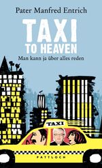 ISBN 9783629022462: Taxi to Heaven: Man kann ja über alles reden