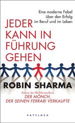 ISBN 9783629022806: Jeder kann in Führung gehen - Eine moderne Fabel über den Erfolg im Beruf und im Leben