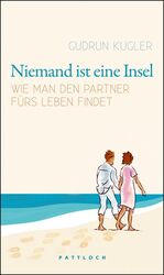 ISBN 9783629022929: Niemand ist eine Insel - Wie man den Partner fürs Leben findet