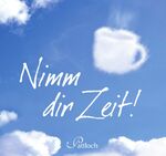 ISBN 9783629104908: Nimm dir Zeit!