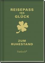 ISBN 9783629105103: Reisepass ins Glück - zum Ruhestand | Glücksratgeber als Begleiter für die Rente | Geschenk für Rentner:innen