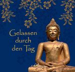 ISBN 9783629106667: Gelassen durch den Tag