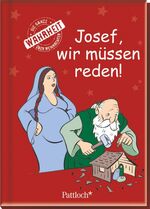 ISBN 9783629110534: Josef, wir müssen reden! - Die ganze Wahrheit über Weihnachten