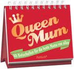 Julia Weiss: Queen Mum: 40 Botschaften f Julia Weiss: Queen Mum: 40 Botschaften f
