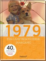 ISBN 9783629114716: 1979 – Ein ganz besonderer Jahrgang - 40. Geburtstag