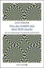 ISBN 9783629130693: Was das Haben mit dem Sein macht - Die neue Psychologie von Konsum und Verzicht - Sehr Guter Zustand!