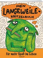 ISBN 9783629141743: Mein Langeweile-Kritzelbuch - Für mehr Spaß im Leben