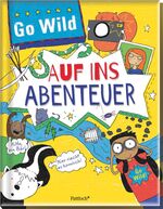 ISBN 9783629142160: Auf ins Abenteuer : Go wild